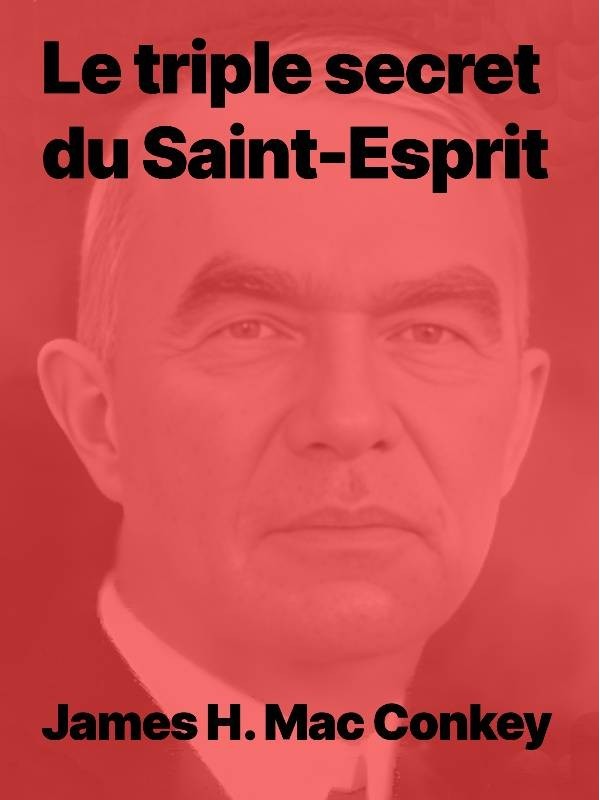 Le triple secret du Saint-Esprit - James H. Mac Conkey - epub