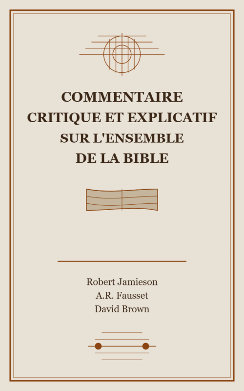 Commentaire critique et explicatif de toute la Bible (pdf) Commentaire critique et explicatif de toute la Bible (pdf)