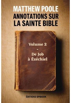 Annotations sur la Sainte Bible - Vol 2 - Job-Ézéchiel (epub)