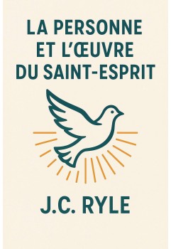 JC Ryle - La personne et le travail du Saint-Esprit (epub)