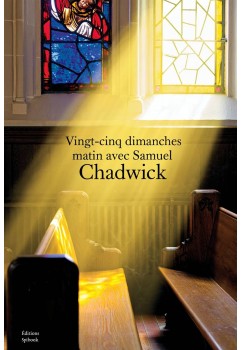 Sermons de Samuel Chadwick : L'héritage du prédicateur de Leeds