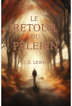 Le retour du pèlerin de CS Lewis pdf téléchargement immédiat