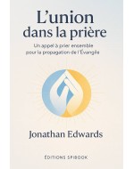 L'Union dans la prière - Jonathan Edwards - Format EPUB