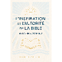 L'inspiration et l'autorité de la Bible (pdf)