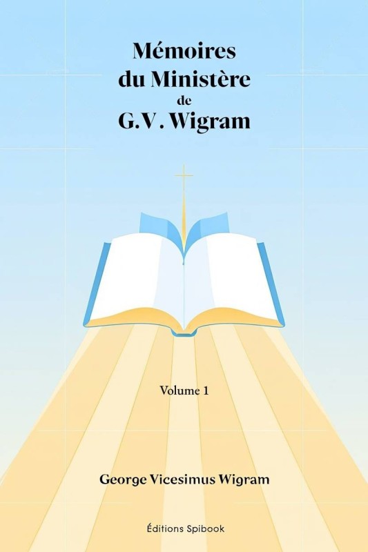 Mémoires du Ministère de G.V. Wigram Volume 1 - PDF