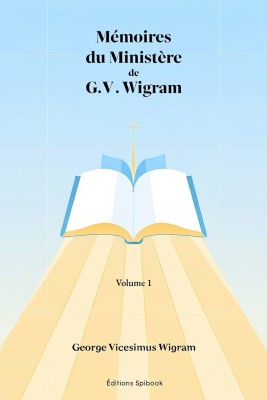 Mémoires du Ministère de G.V. Wigram Volume 1 - EPUB