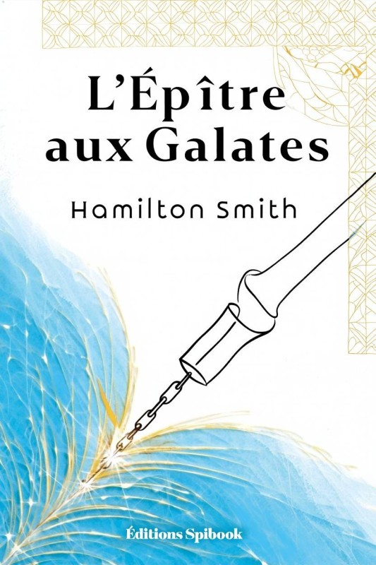 L'Épître aux Galates - Hamilton Smith - Format EPUB L'Épître aux Galates - Hamilton Smith - Format EPUB
