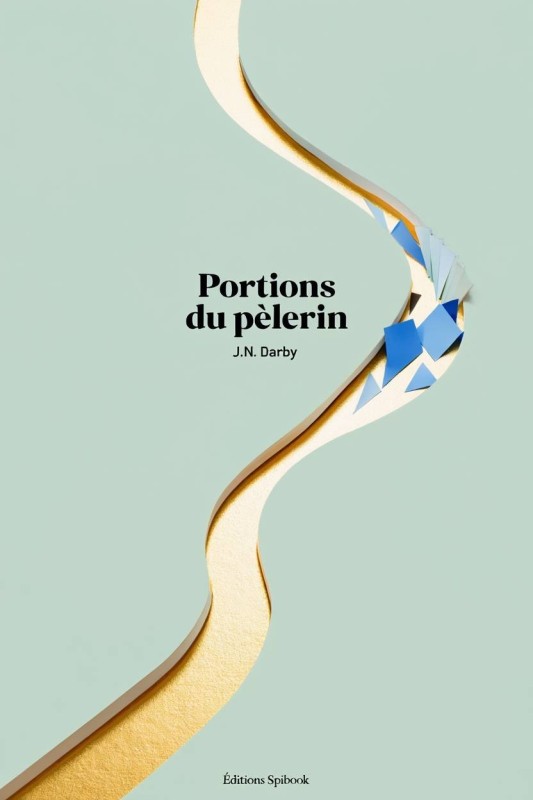 Portions du pèlerin JN Darby PDF - 52 méditations repos