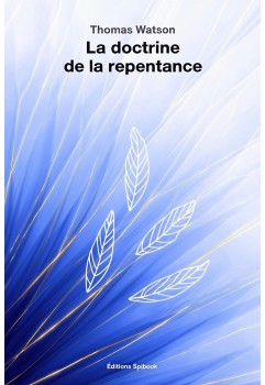 La doctrine de la repentance Thomas Watson PDF - Guide puritain