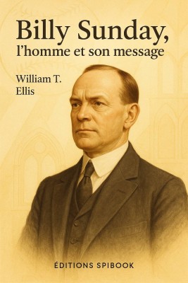 Billy Sunday The Man and His Message PDF - William T. Ellis