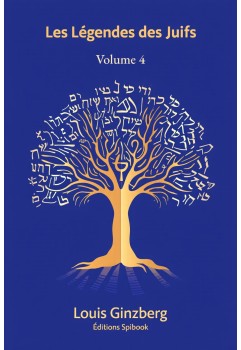 Les légendes des Juifs Volume IV - Louis Ginzberg - PDF