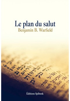 Le plan du salut - Benjamin B. Warfield - PDF