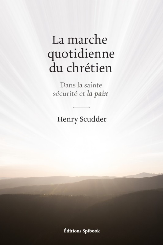 La marche quotidienne du chrétien Henry Scudder PDF téléchargement
