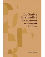 La Genèse à la lumière du Nouveau Testament EPUB - F.W. Grant
