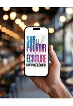 Sur le pouvoir des Écritures Smith Wigglesworth EPUB