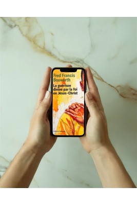 La guérison divine par la foi - FF Bosworth - EPUB