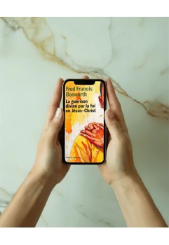 La guérison divine par la foi - FF Bosworth - EPUB