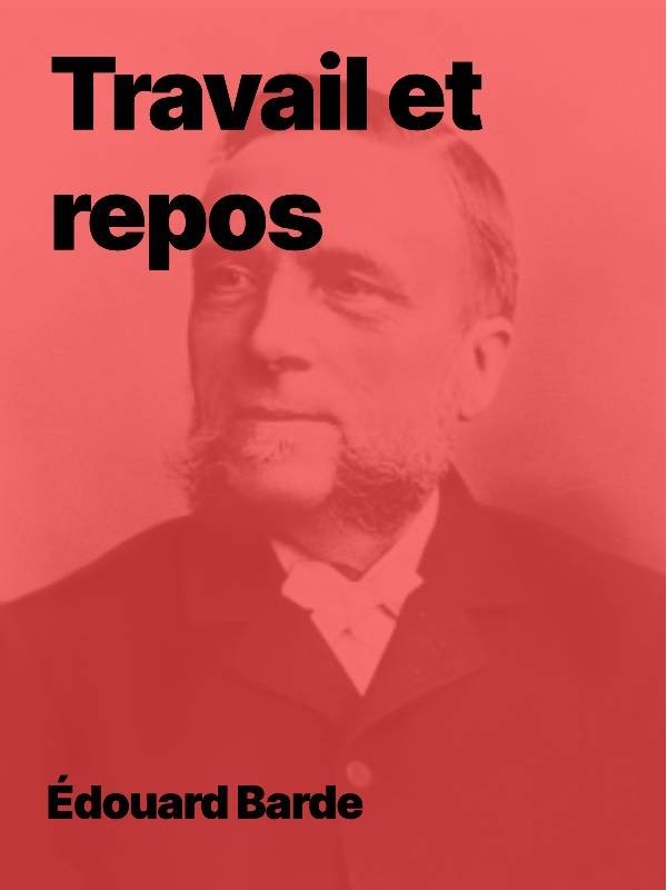 Édouard Barde - Travail et repos au format epub à télécharger