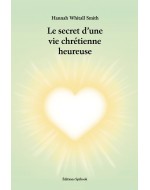 Le secret d'une vie chrétienne heureuse PDF Smith