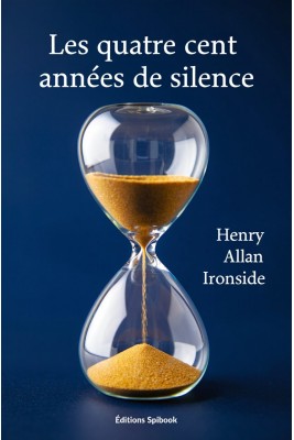 Les Quatre Cent Années de Silence EPUB - H.A. Ironside