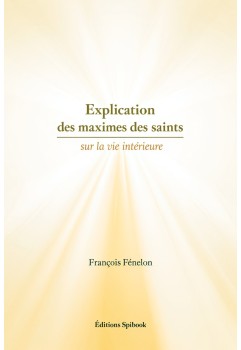 Maximes des Saints Fénelon EPUB - Traité quiétisme