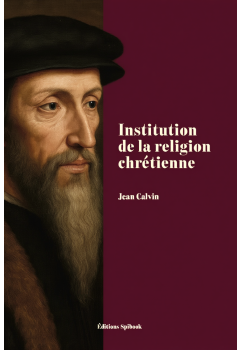 Institution Religion Chrétienne Calvin EPUB | Spibook