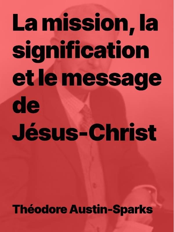 La mission, la signification et le message de Jésus-Christ en ebook