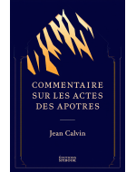 Commentaire Actes Apôtres Jean Calvin PDF | Spibook