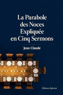 Parabole des Noces PDF - 5 Sermons Jean Claude 1675