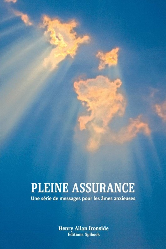 Pleine assurance H.A. Ironside PDF – Messages âmes anxieuses