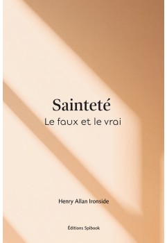 Sainteté Le faux et le vrai EPUB - Henry Allan Ironside