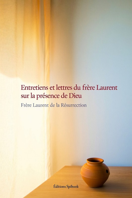 Entretiens et lettres frère Laurent présence de Dieu PDF