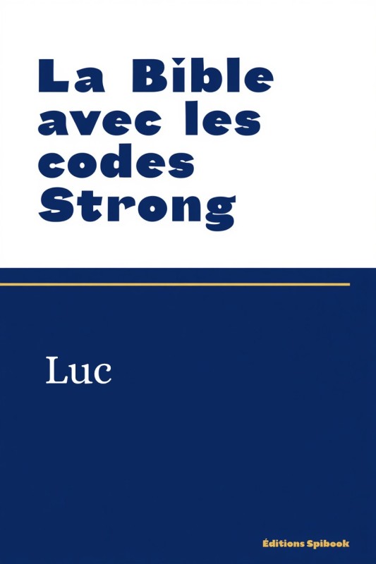 Bible avec codes Strong – Luc EPUB | Spibook