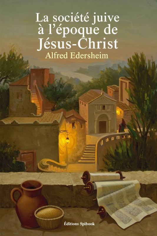 Société juive époque Jésus-Christ - Edersheim | eBook EPUB
