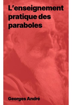 Georges André - L’enseignement pratique des paraboles (Epub)