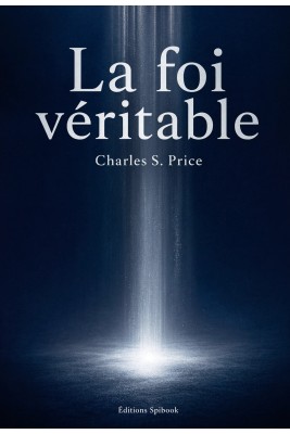 La foi véritable, Charles S. Price – PDF