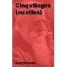 Cinq villages (ou villes) (Epub)