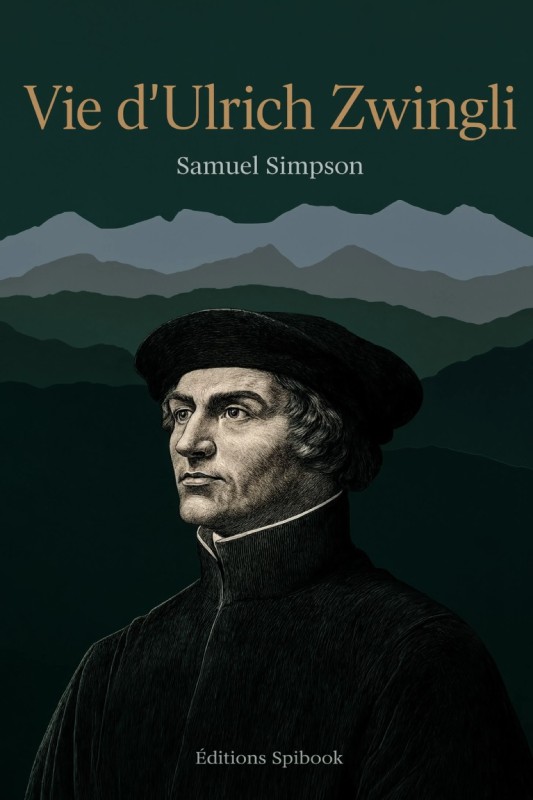 Vie d'Ulrich Zwingli – Biographie (PDF)