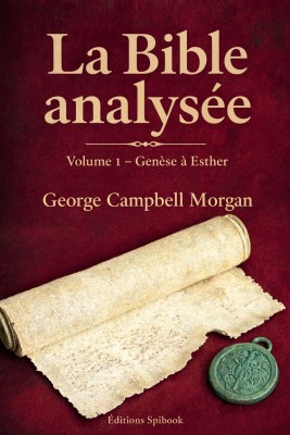 La Bible analysée, vol. 1 : Genèse à Esther – EPUB