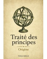 Traité des principes d'Origène – édition PDF
