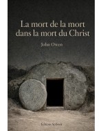 La mort de la mort dans la mort du Christ – Owen (PDF)