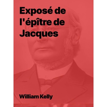 William Kelly - Exposé de l’épître de Jacques (epub)
