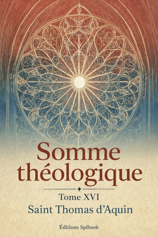 Thomas d'Aquin – Somme théologique, tome XVI (PDF)