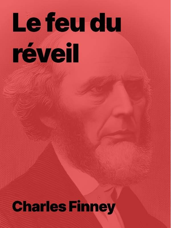 Charles Finney - Le feu du réveil (Epub)