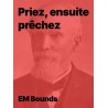 EM Bounds - Priez, ensuite prêchez en epub