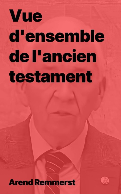 Arend Remmers - Vue d'ensemble de l'ancien testament (epub)