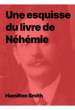 Une esquisse du livre de Néhémie de Hamilton Smith en epub