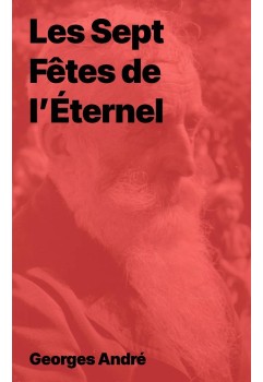 Les Sept Fêtes de l’Éternel de Georges André epup