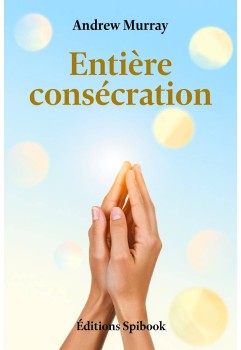 Entière consécration de Andrew Murray en ebook téléchargeable
