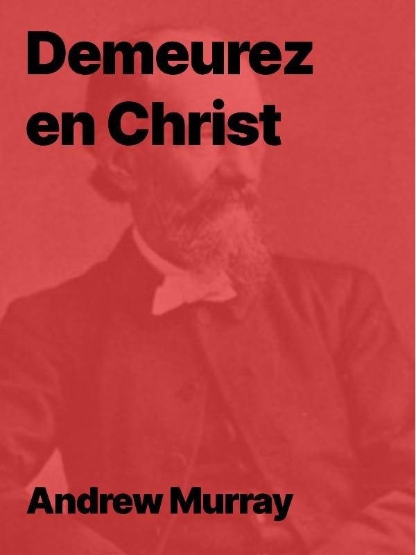 Demeurez en Christ de Andrew Murray